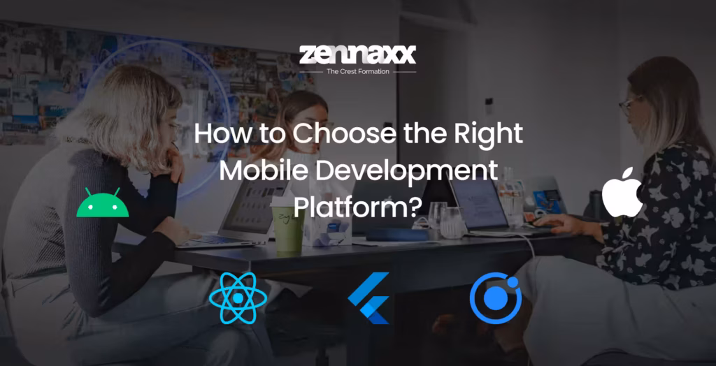 How to Choose the Right Mobile Development Platform